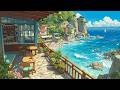 Seaside Terrace Lofi 🌺🌊 Gentle Lofi Beats with Stunning Ocean Views for a Refreshing Mood