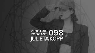 MindTrip Podcast 098 - Julieta Kopp