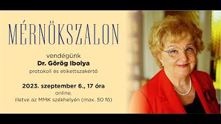 Mérnökszalon 2023.09.06. Dr. Görög Ibolyával