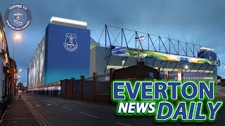 Goodison Park Set For Revamp | Everton News Daily