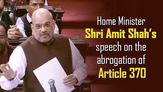 Home Minister Shri Amit Shah’s speech on the abrogation of Article 370.