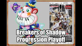 BREAKERS OF SHADOW - Progression Playoff