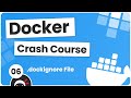 Docker Crash Course #6 - dockerignore