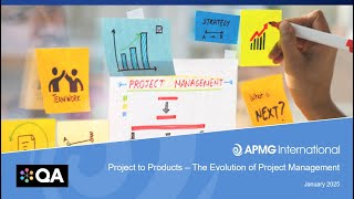 Project to Products – The Evolution of Project Management