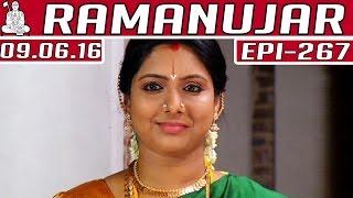 Ramanujar | Epi 267 | 09/06/2016 | Kalaignar TV