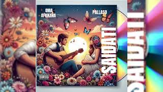 Oma Afrikana ft  @pallasomusic - Saidat ( official audio)