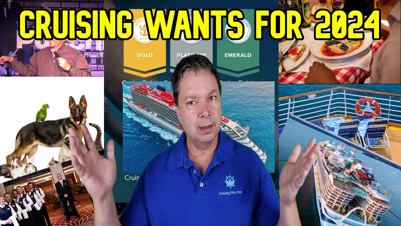 WHAT WE WANT TO SEE IN CRUISING FOR 2024 - YouTube