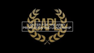 Center for the Army Profession and Leadership Information Video
