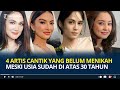 Masih Betah Sendirian, Ini 4 Artis Cantik yang Belum Menikah Hingga Usia di Atas 30 Tahun