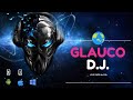 LIVE DO GLAUCO DJ - SÓ MÚSICA BOA!!!!