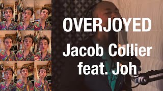 Overjoyed challenge (Stevie Wonder) Jacob Collier feat. Joh