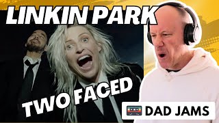 OLD DAD REACTS & FIRST LISTEN to LINKIN PARK - TWO FACED (official Dad Jams Score)