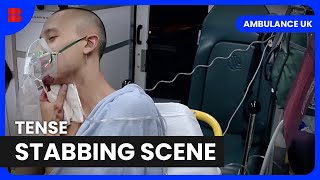 Stabbing Incident - Ambulance UK - Medical Documentary