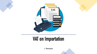 TAX - VAT on Importation