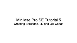 Minilase Pro SE Tutorial 5 - Creating Barcodes, 2D and QR Codes