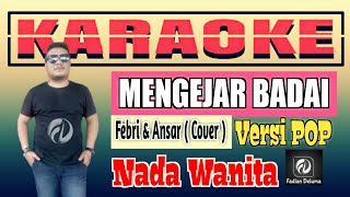 Karaoke Mengejar Badai versi pop Nada Wanita