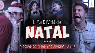 UMA DÍVIDA DE NATAL - Filme Espírita Completo (Humor) | Amigos da Luz