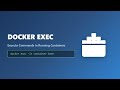 Docker Exec Tutorial: Accessing & Executing Commands in Running Containers