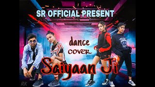 #YoYoHoney #SROfficil Saiyaan ji | Yo Yo Honey , Neha Kakkar  Nushrratt B||SR Official | Dance Cover