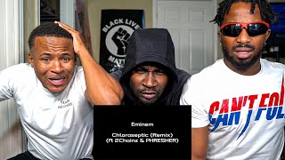 Eminem - Chloraseptic (Remix) ft. 2 Chainz & Phresher - REACTION