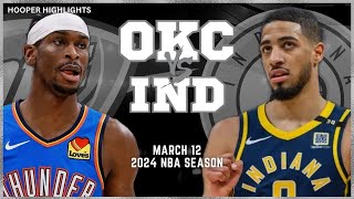Indiana Pacers vs Oklahoma City Thunder  Game Highlights | Mar 12 | 2024 NBA Sea