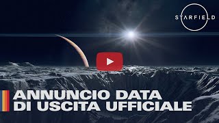 Starfield: annuncio data di uscita ufficiale