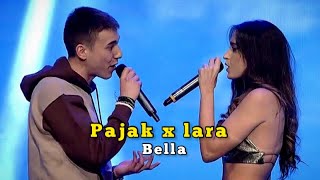 Pajak x Lara - bella (remix)