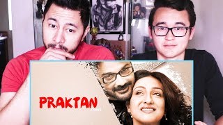 PRAKTAN | Bengali Movie | Prosenjit Chatterjee | Rituparna Sengupta | Trailer Reaction | Jaby Koay