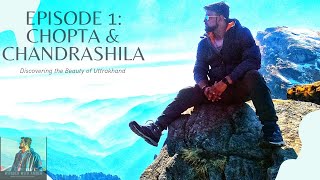 EP-1| CHOPTA | CHANDRASHILA | FULL ITINERARY | TOURIST PLACES IN UTTRAKHAND