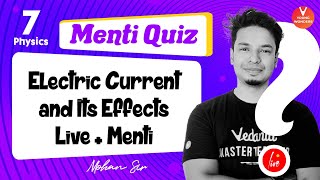 Electric Current and Its Effects [Class 7 Physics Ch 14 & Live Menti] Mohan Sir- Young Wonders