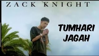 Tumhari Jagga Main Na Dunga Kisiko Zack Knight - (Official Video) S-Series