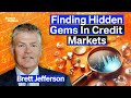 Finding Hidden Gems In Credit Markets | CDO Whisperer Brett Jefferson