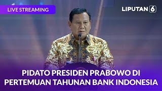 Pidato Presiden Prabowo di Pertemuan Tahunan Bank Indonesia