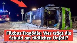 Flixbus-Tragödie: Wer trägt die Schuld am tödlichen Unfall?