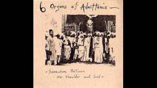 Six Organs of Admittance - Somewhere Between Her Shoulder And God (2000) FULL ALBUM