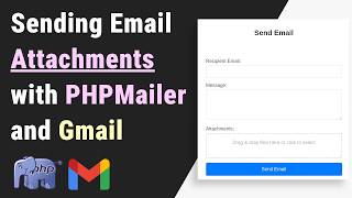 Send Emails with Attachments using PHPMailer & Gmail SMTP (PHP Tutorial)
