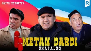 Shapaloq - Metan dardi (hajviy ko'rsatuv)