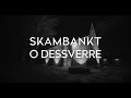 Skambankt - O Dessverre, acoustic version  (official music video)