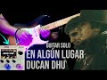 En Algún Lugar - Ducan Dhu | Riff & Solo de Guitarra