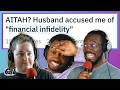 AITA? Husband Accused Me of Financial Infidelity PLUS Updates | Comfort Level Podcast