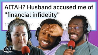 AITA? Husband Accused Me of Financial Infidelity PLUS Updates | Comfort Level Podcast