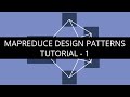 MapReduce Design Patterns Tutorial - 1 | MapReduce Design Patterns Tutorial for Beginners - 1