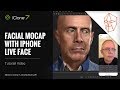 iClone 7.22 Tutorial - Motion LIVE: Facial Mocap with iPhone LIVE FACE