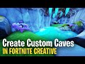 Create Custom Caves in Fortnite Creative!