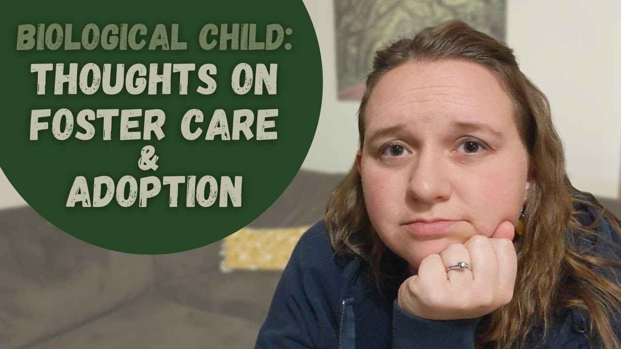 FOSTER CARE & ADOPTION From A Biological Childs Perspective - YouTube