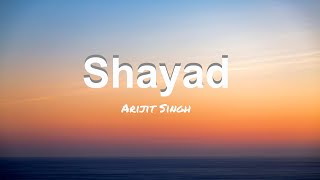 Shayad Lyrics - Love Aaj Kal Ft. Arijit Singh | Kartik | Sara | Pritam |