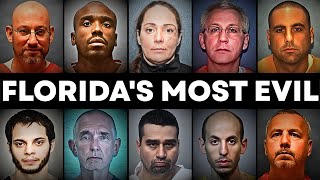 10 Florida Criminals So Dangerous They’ll Die Behind Bars | True Crime Documentary
