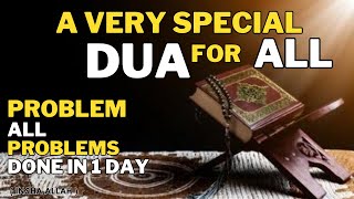 SPECIAL DUA SOLVE ALL YOUR PROBLEMS || DUA OF BLESSINGS