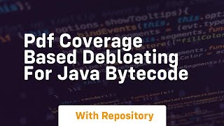 pdf coverage based debloating for java bytecode