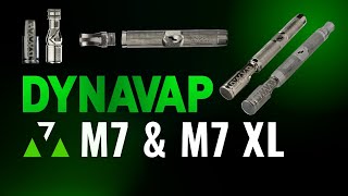 DynaVap M7 \u0026 M7 XL // Overview \u0026 First Impressions